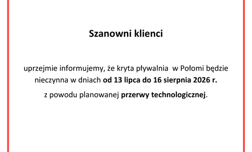 Zdjęcie do PRZERWA TECHNOLOGICZNA NA KRYTEJ PŁYWALNI W POŁOMI 13.07/16.08.2026